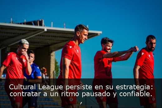 Cultural League persiste en su estrategia: contratar a un ritmo pausado y confiable. 