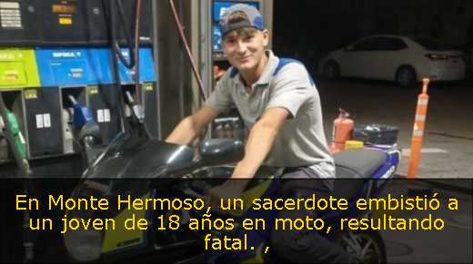 En Monte Hermoso, un sacerdote embistió a un joven de 18 años en moto, resultando fatal. 