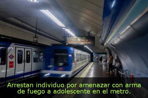 Arrestan individuo por amenazar con arma de fuego a adolescente en el metro. 
