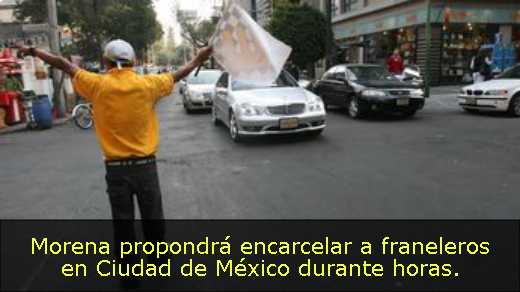 Morena propondrá encarcelar a franeleros en Ciudad de México durante horas