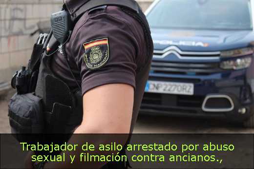 Trabajador de asilo arrestado por abuso sexual y filmación contra ancianos