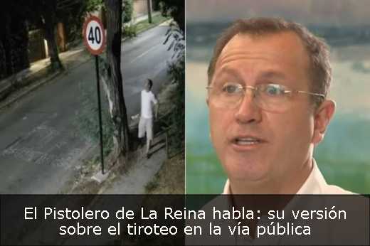 El Pistolero de La Reina habla: su versión sobre el tiroteo en la vía pública 