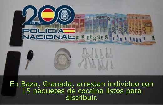 En Baza, Granada, arrestan individuo con 15 paquetes de cocaína listos para distribuir