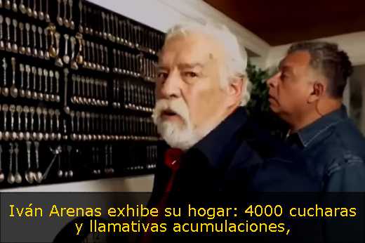 Iván Arenas exhibe su hogar: 4000 cucharas y llamativas acumulaciones