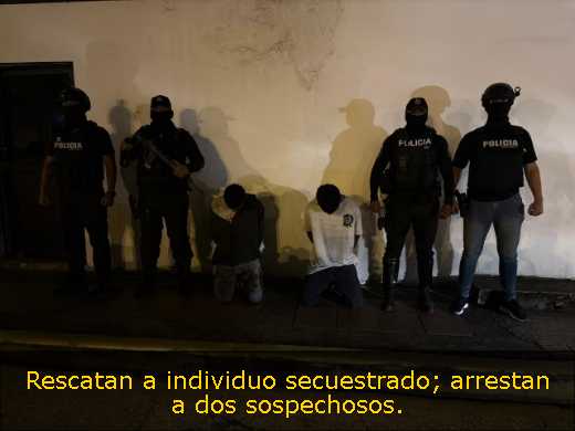 Rescatan a individuo secuestrado; arrestan a dos sospechosos. 