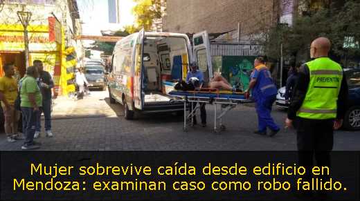 Mujer sobrevive caída desde edificio en Mendoza: examinan caso como robo fallido. 