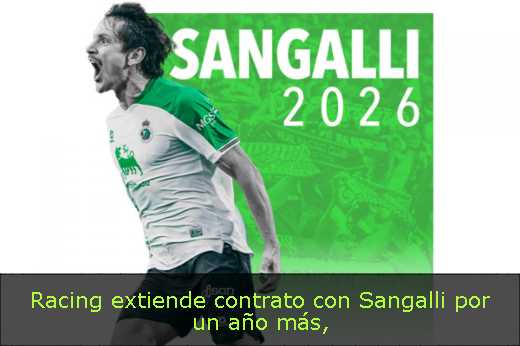 Racing extiende contrato con Sangalli por un año más