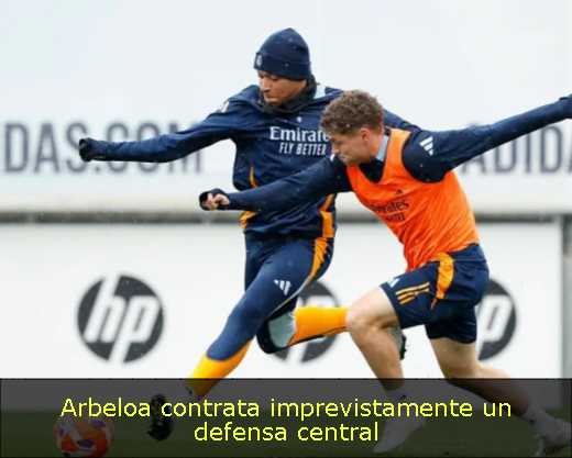 Arbeloa contrata imprevistamente un defensa central