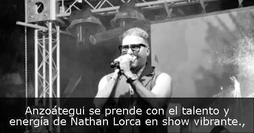 Anzoátegui se prende con el talento y energía de Nathan Lorca en show vibrante