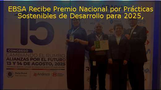 EBSA Recibe Premio Nacional por Prácticas Sostenibles de Desarrollo para 2025