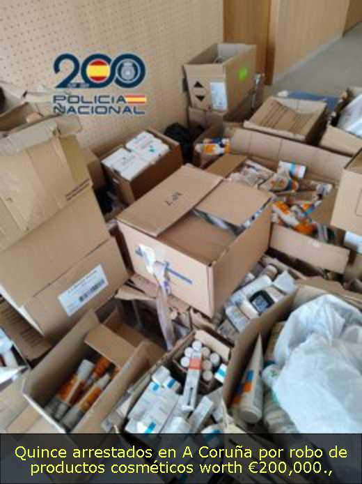 Quince arrestados en A Coruña por robo de productos cosméticos worth €200,000
