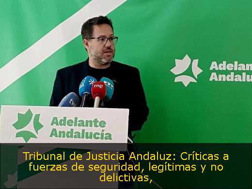Tribunal de Justicia Andaluz: Críticas a fuerzas de seguridad, legítimas y no delictivas