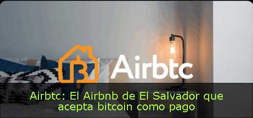 Airbtc: El Airbnb de El Salvador que acepta bitcoin como pago 