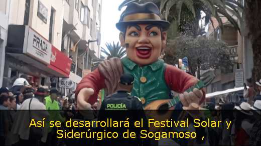 Así se desarrollará el Festival Solar y Siderúrgico de Sogamoso 