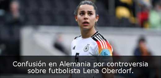 Confusión en Alemania por controversia sobre futbolista Lena Oberdorf
