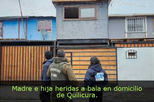 Madre e hija heridas a bala en domicilio de Quilicura