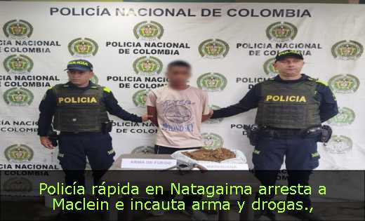 Policía rápida en Natagaima arresta a Maclein e incauta arma y drogas
