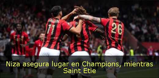 Niza asegura lugar en Champions, mientras Saint Etie
