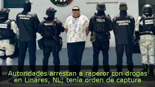 Autoridades arrestan a raperor con drogas en Linares, NL; tenía orden de captura 