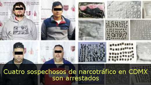 Cuatro sospechosos de narcotráfico en CDMX son arrestados