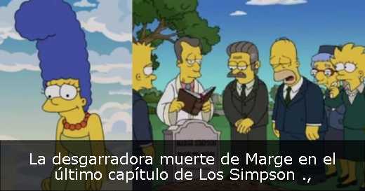 La desgarradora muerte de Marge en el último capítulo de Los Simpson 