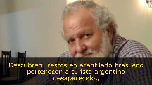 Descubren: restos en acantilado brasileño pertenecen a turista argentino desaparecido