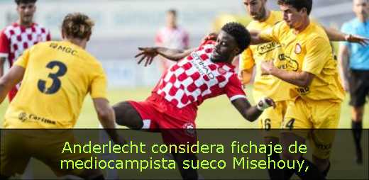 Anderlecht considera fichaje de mediocampista sueco Misehouy