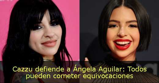 Cazzu defiende a Ángela Aguilar: Todos pueden cometer equivocaciones 