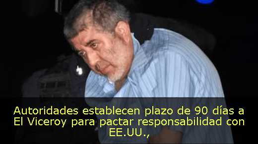 Autoridades establecen plazo de 90 días a El Viceroy para pactar responsabilidad con EE.UU
