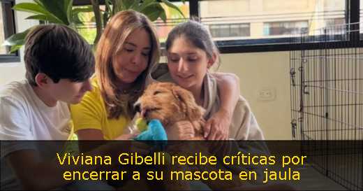 Viviana Gibelli recibe críticas por encerrar a su mascota en jaula 