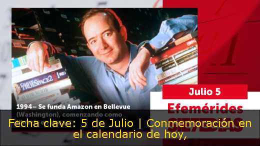 Fecha clave: 5 de Julio | Conmemoración en el calendario de hoy