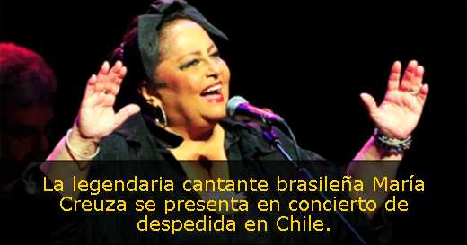 La legendaria cantante brasileña María Creuza se presenta en concierto de despedida en Chile