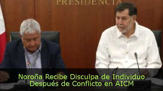 Noroña Recibe Disculpa de Individuo Después de Conflicto en AICM
