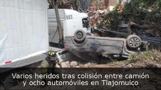 Varios heridos tras colisión entre camión y ocho automóviles en Tlajomulco 