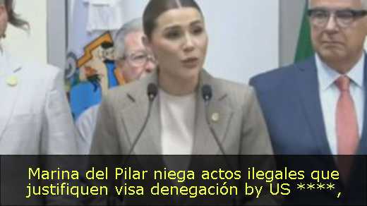 Marina del Pilar niega actos ilegales que justifiquen visa denegación by US ****
