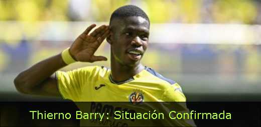 Thierno Barry: Situación Confirmada