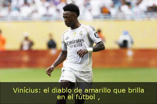 Vinícius: el diablo de amarillo que brilla en el fútbol 