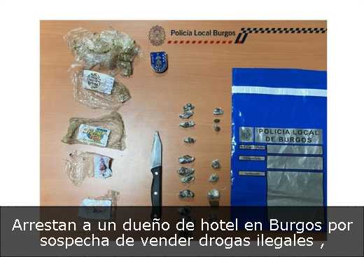 Arrestan a un dueño de hotel en Burgos por sospecha de vender drogas ilegales 