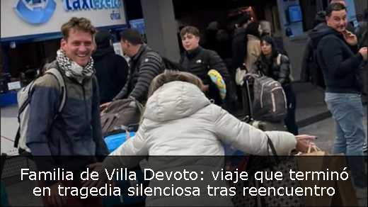 Familia de Villa Devoto: viaje que terminó en tragedia silenciosa tras reencuentro 