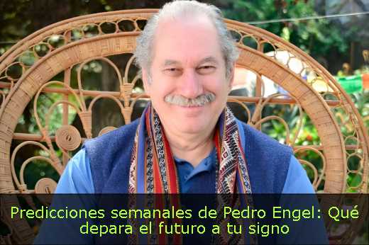 Predicciones semanales de Pedro Engel: Qué depara el futuro a tu signo 