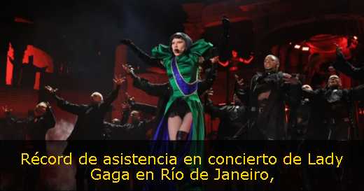 Récord de asistencia en concierto de Lady Gaga en Río de Janeiro