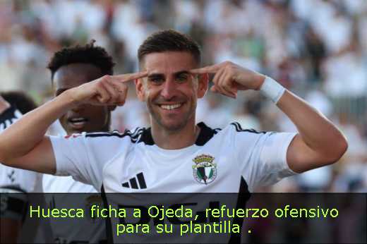 Huesca ficha a Ojeda, refuerzo ofensivo para su plantilla 