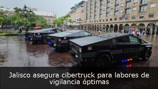 Jalisco asegura cibertruck para labores de vigilancia óptimas 