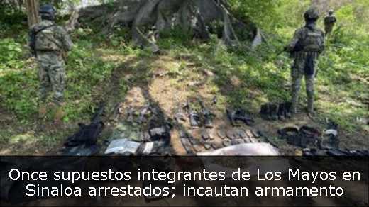 Once supuestos integrantes de Los Mayos en Sinaloa arrestados; incautan armamento 