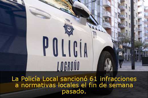 La Policía Local sancionó 61 infracciones a normativas locales el fin de semana pasado