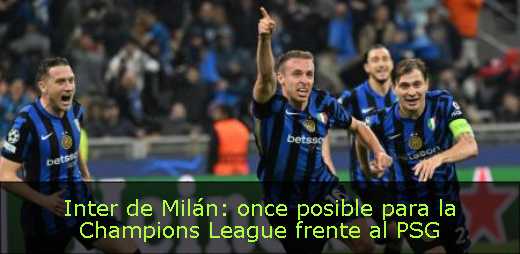 Inter de Milán: once posible para la Champions League frente al PSG