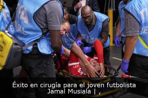 Éxito en cirugía para el joven futbolista Jamal Musiala | 