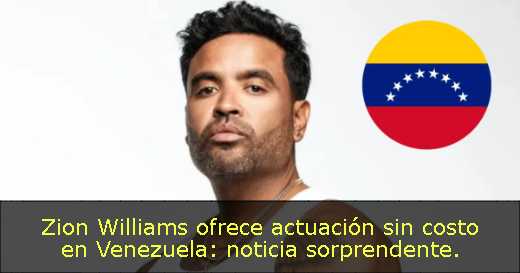 Zion Williams ofrece actuación sin costo en Venezuela: noticia sorprendente