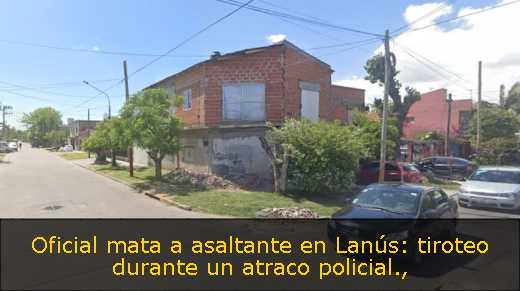 Oficial mata a asaltante en Lanús: tiroteo durante un atraco policial