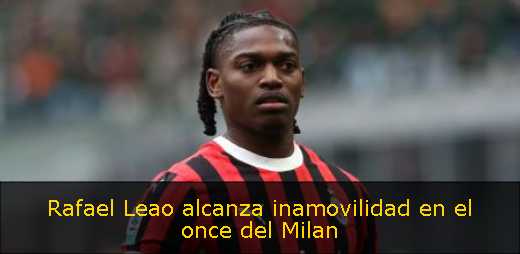 Rafael Leao alcanza inamovilidad en el once del Milan 